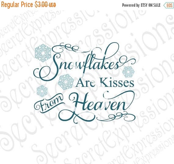 Snowflakes Are Kisses From Heaven Svg Sympath svg Christmas