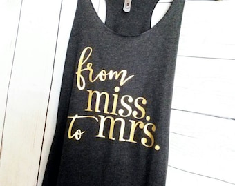 Mrs shirt. bride shirt. Miss to Mrs. tank top. Bride tank top. Honeymoon tank top. Wedding shirts. Wedding tank top.