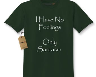 no feelings shirt