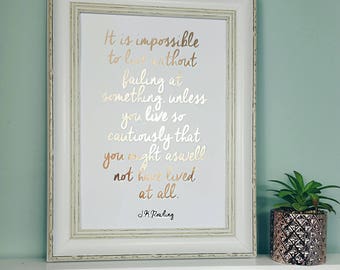 A4 J K Rowling Quote Wall Print - Inspirational Motivational Quote - Rose Gold Foil Print - Wall Art - Modern Home Decor - Bedroom Print