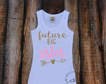 ON SALE Big Sister Shirt - Future Big Sister Shirt - Sibling Shirt - Big Sister Tee - Big Sister Shirts - Big Sister Tank