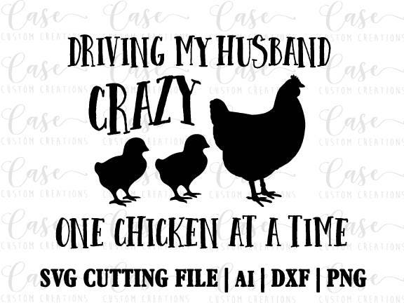 driving my husband crazy one chicken at a time