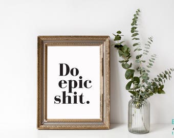 Do epic shit poster | Etsy