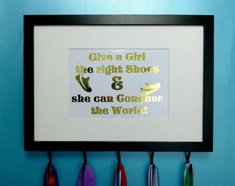 Give A Girl The Right Shoes, Running Medal Holder Frame, Running Quote, Foil Print, Runner Gift, Medal Display, Medal Hanger