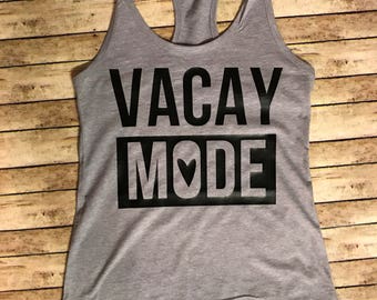 Vacay mode tank top. Vacation mode tank. Vacay tank. Vacation. Tank top.