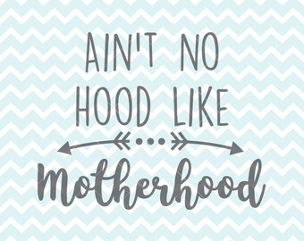 Download Aint no hood like Motherhood Svg File Kids Baby Child Mom