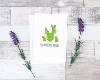 You Make Me Thorny, Funny Naughty Kinky BDSM Card, Card for Girlfriend Boyfriend, Cactus Garden, Instant Download, Prickly Pear