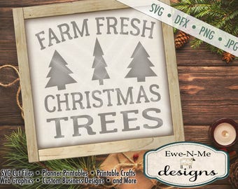 Christmas SVG Cut File - Christmas Tree svg Cut File - Farm Fresh Christmas Trees - Commercial Use svg, dfx, png and jpg files