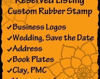 Custom Rubber Stamp - business logos, art stamps, address stamps, wedding stamps- RESERVED for Ashley
