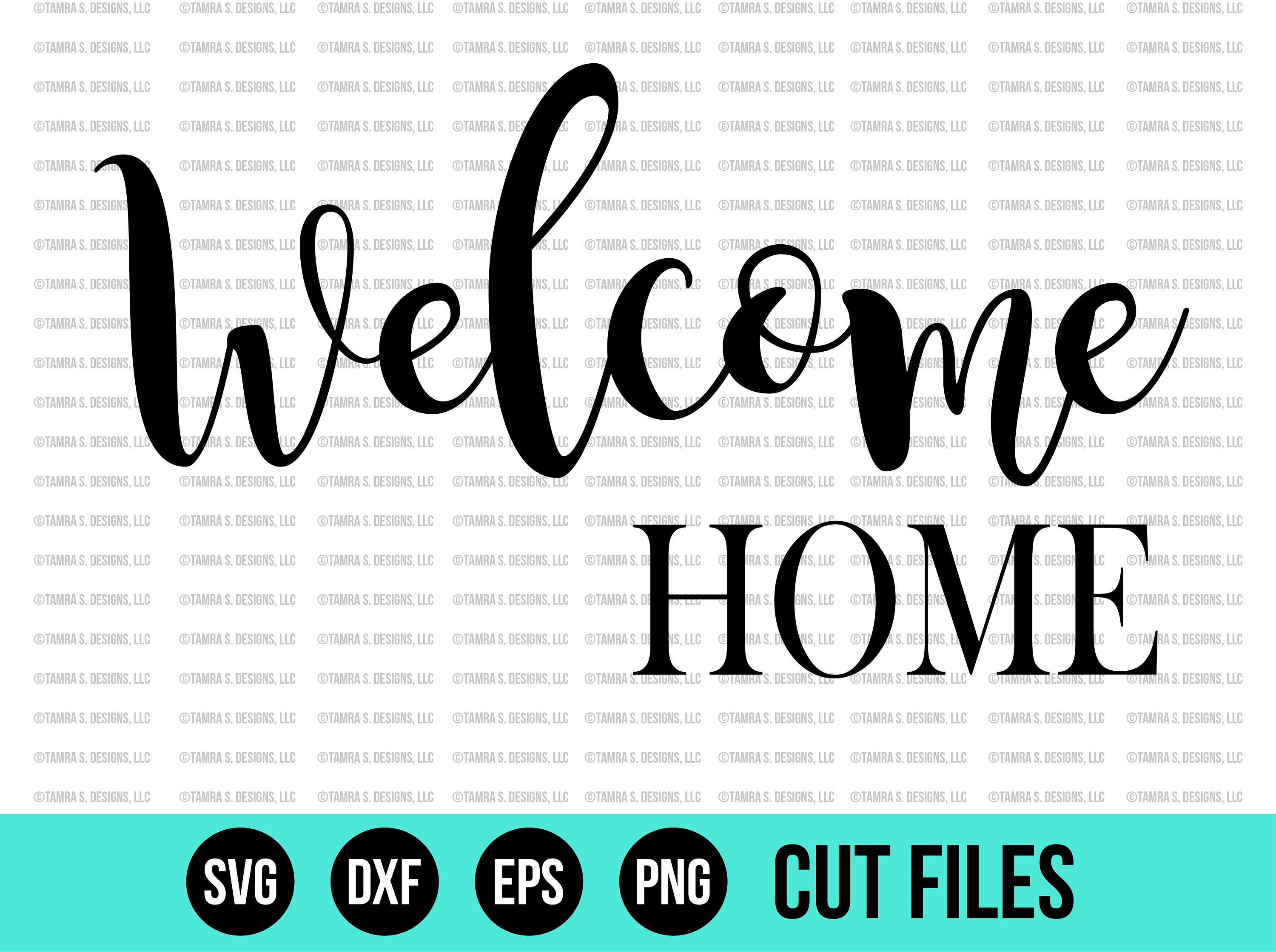 Download Welcome Home SVG SVG Files DXF Cricut Files Silhouette