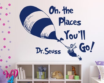 WALL DECAL QUOTES Oh The Places You'll Go by Dr Seuss Dr