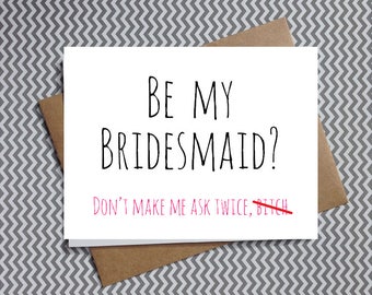 funny Bridesmaid ask cards, Will you be my Bridesmaid card, funny card for bridesmaids