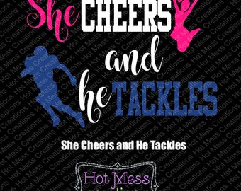 She Cheers and He Tackles SVG - Football - Cheer - Football Mom Design - Cheer Mom Design - SVG Digital Download
