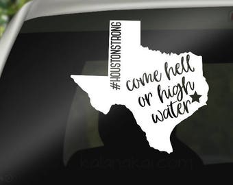 4" Houston Decal - Houston Strong Decal - Hurricane Harvey - Texas Decal - Hell or High Water - Hurricane Sticker - Texas Car Decal
