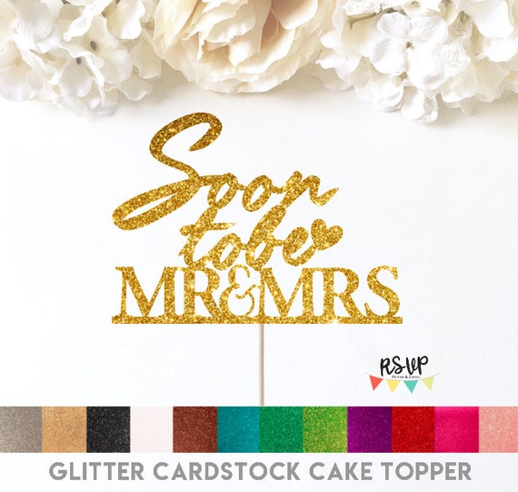 Soon to Be Mr & Mrs Cake Topper Engagement Party Decor