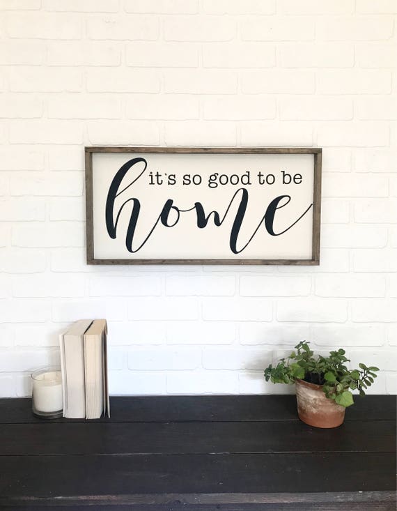 Its So Good to Be Home Wood 24x12 Sign. Farmhouse Wall Decor.