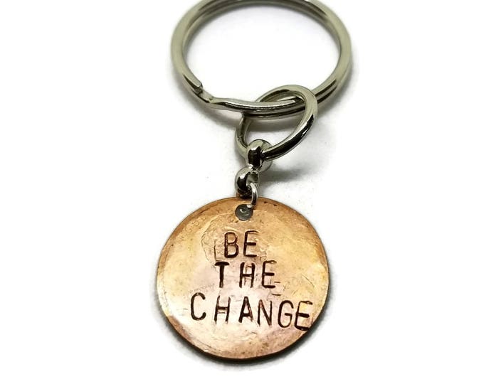 Be The Change Keychain, Hand Stamped Penny Keychain, Hand Stamped Gifts, Gift for Her, Gift For Him