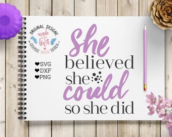She Believed She Could So She Did SVG, She Believed She Could So She Did Dxf, motivational svg, cutting files, svg file, silhouette file