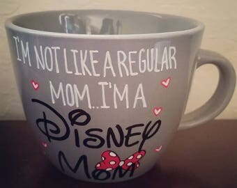 I'm Not Like A Regular Mom I'm A Disney Mom/grey 16 Oz mug/handpainted coffee cup