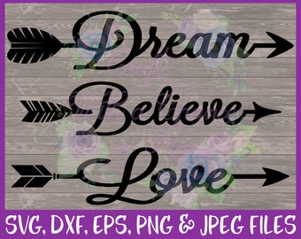Nursery SVG, Tribal SVG, Arrow SVG, Boho Svg, Arrow Words Svg, Baby Svg, Dream Svg, Believe Svg, Love Svg, Dxf Eps Png Jpg Digital Download