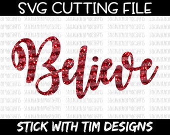 Believe SVG and PNG, Santa Svg Files, Christmas Svg, Christmas Sayings Svg Files For Cricut, Svg Files For Silhouette, Christmas Cut Files