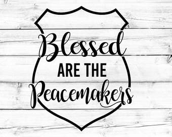 Blessed Are The Peacemakers Svg - Png, Police Svg, Law Enforcement Svg, Police Badge Svg, Svg Files for Cricut