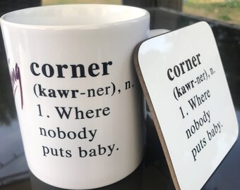 Dirty Dancing - Nobody Puts Baby in a Corner, mug and coaster gift set