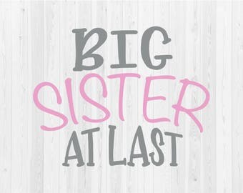 Big Sister At Last - SVG Cut File