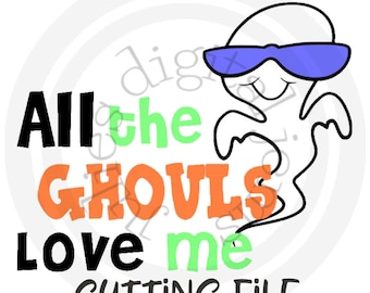 All the ghouls love me svg - Ghost svg - All the ghouls shirt - Ghouls love me trick or treat bag - Halloween svg - Kids ghost shirt