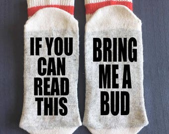 Budweiser - Beer Socks - Bring me Socks - If You Can Read This Bring me a Bud Socks - Gifts - Beer Gifts - Novelty Socks