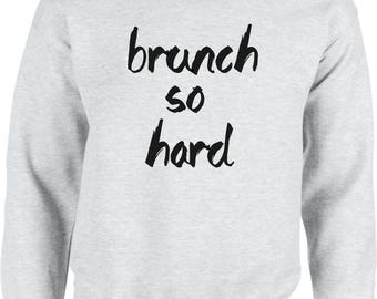 brunch so hard shirt