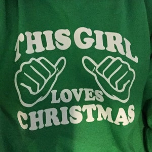 this girl loves christmas sweatshirt