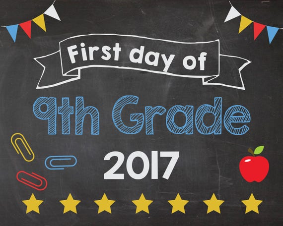 first-day-of-9th-grade-2017-sign-printable-first-day-of