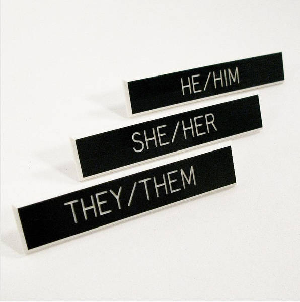 Pronouns Pin They them pin He him pin She Her pin Ze zir