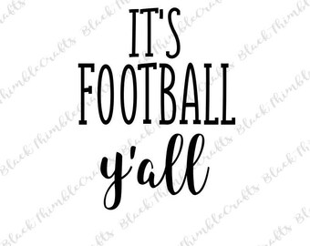 It's Football Y'all svg, Football SVG, sports svg, football mom svg, fall svg, autumn svg, southern svg, svg file, thanksgiving svg