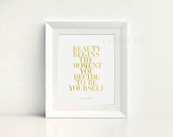 Beauty begins the moment you decide to be yourself - Coco Chanel - Gold Foil Print - Wall Art Inspiration - Elegant Decor