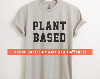 Plant Based T-Shirt, Ladies Unisex Crewneck Shirt, Cute Vegan T-shirt, Funny Vegan Shirt, Gift