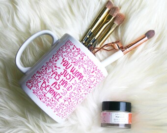 Illustrated Design 'You Work Just As Hard As Beyonce' Coffee Mug