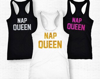 Nap Queen Shirt, Nap Queen Tank Top, Nap T-shirt, Womens Clothing Nap Shirt, Gifts For Her, Nap Top Tee, Funny Ladies Nap Tank Top