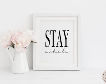 Stay Awhile Print — Printable Wall Art Black And White Print Minimalist Living Room Print Digital Poster Bedroom Print INSTANT DOWNLOAD