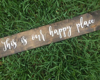 This is our happy place sign, rustic sign, wood sign