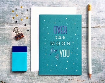 Engagement Card - Pregnancy Card - New Job Card - New Home Card - New Arrival Card - New Baby Card - Congratulations Card - Over The Moon