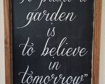 Items Similar To To Plant A Garden Is To Believe In Tomorrow On Etsy