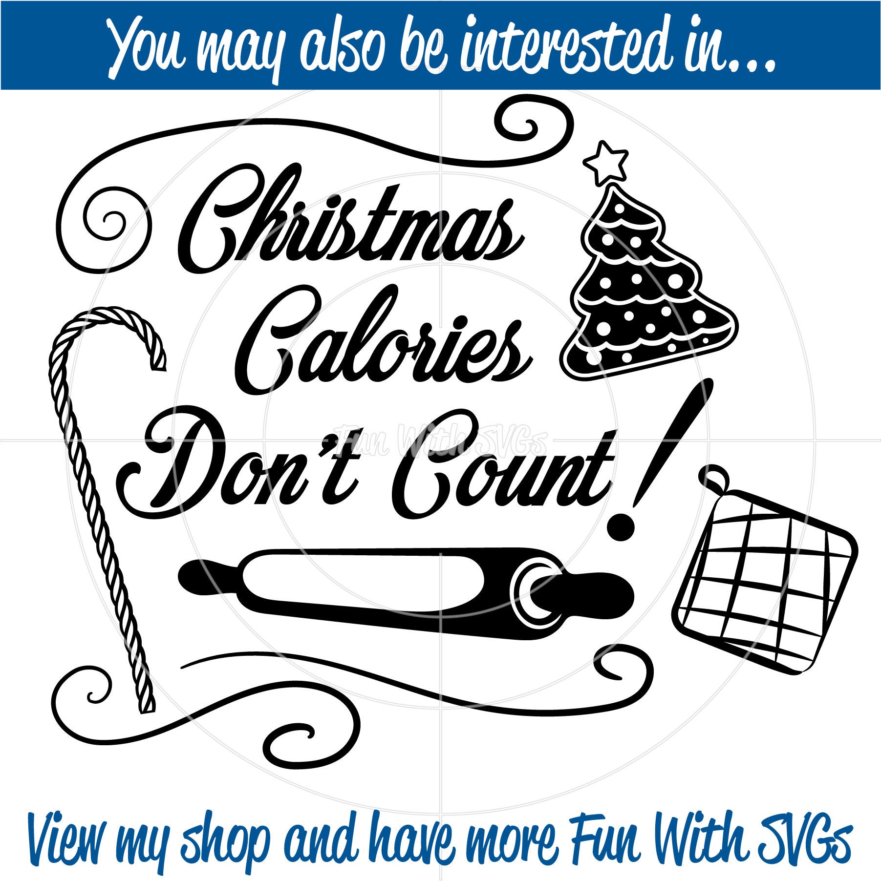 Download SVG File, Christmas Calories Don't Count, Great for towels ...