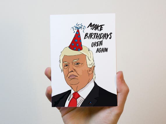 Donald Trump Birthday Card Political Birthday Card