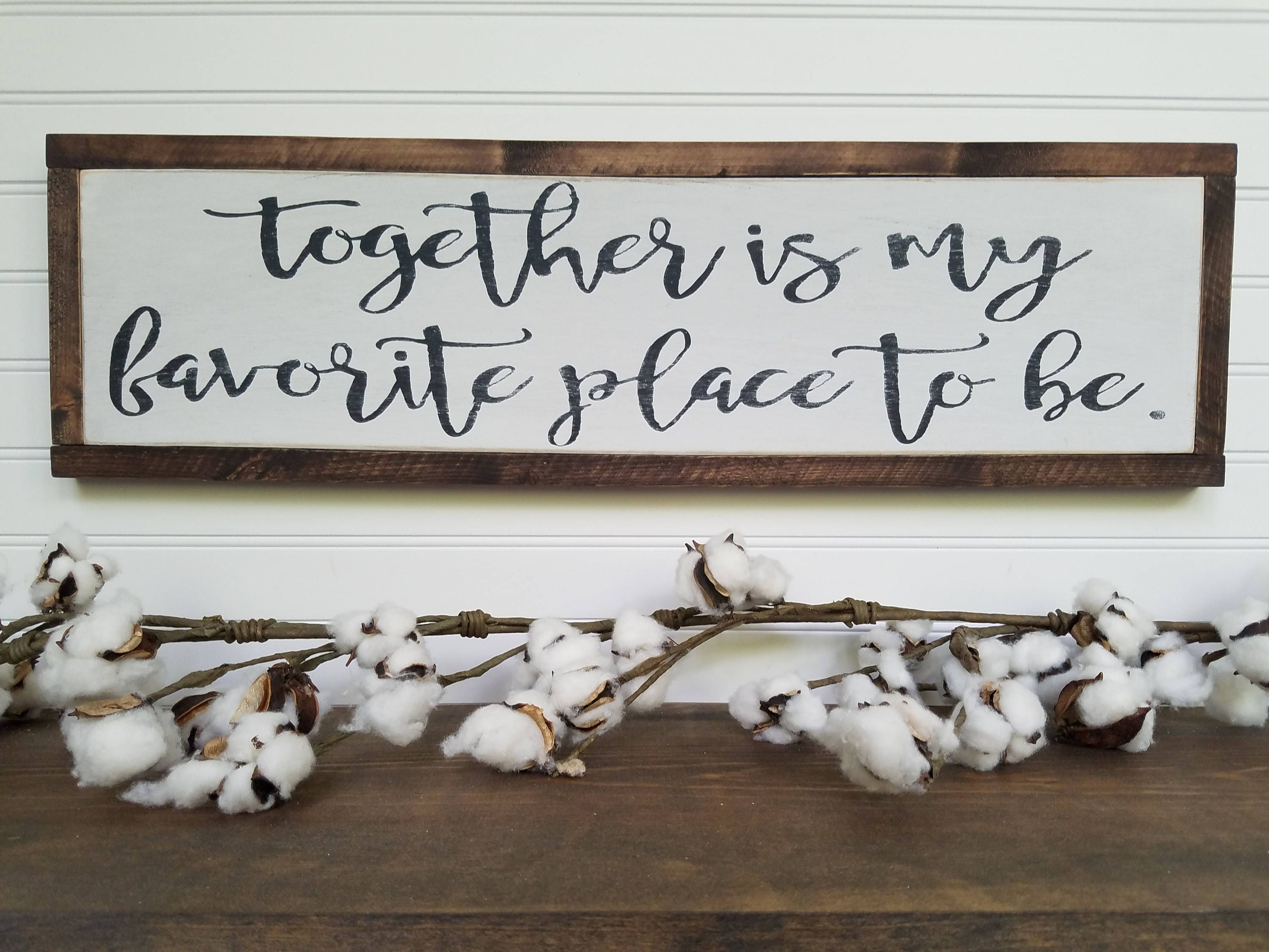 Together is my favorite place to be Home Wood Sign Wood