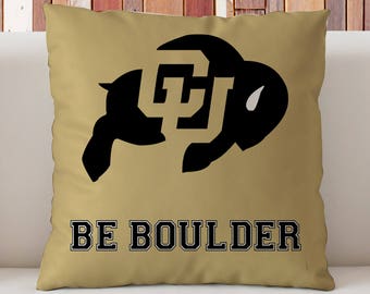 Colorado Buffaloes Pillow, University of Colorado Pillow, Be Boulder Pillow, CU Pillow , CU Dorm Decor, Gift for Colorado Students,