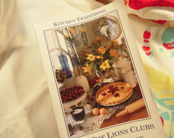 Vintage Lions Clubs Cookbook - Kitchen Traditions - Copyright 1994