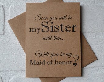 SOON you will be my Sister bridesmaid CARD Bridesmaid Proposal Cards Be My bridesmaid card sister in law bridesmaid card sister to be card