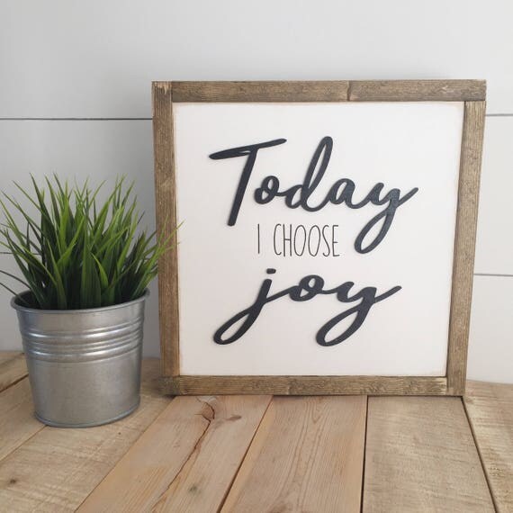 Today I choose Joy wall art home decor choose to be happy